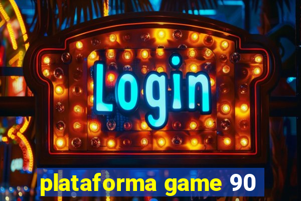 plataforma game 90